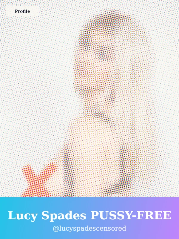 Lucy Spades PUSSY-FREE