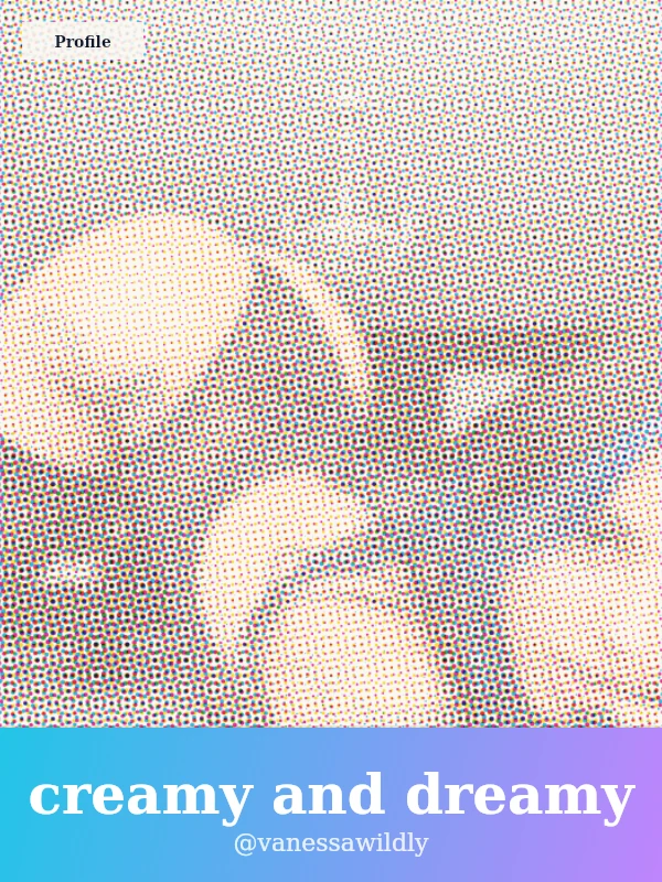 creamy and dreamy